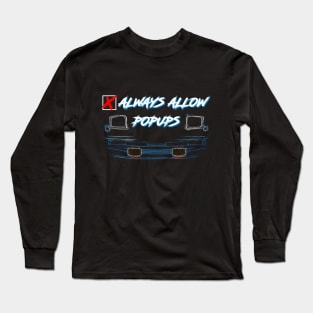 Always Allow Popups Long Sleeve T-Shirt